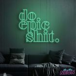 do-epic-shit-neon-light-sign-green
