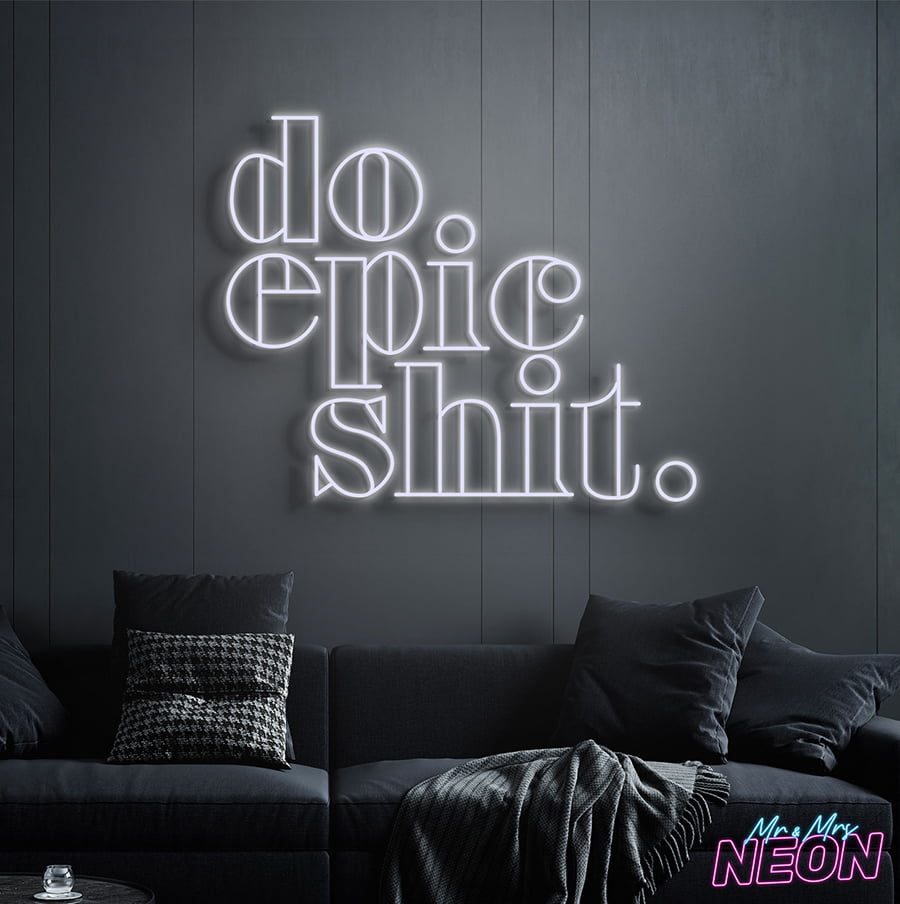 do-epic-shit-neon-light-sign-white