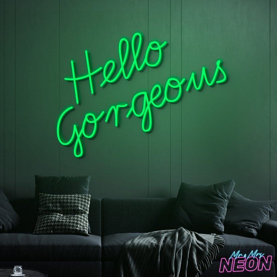 Hello-Gorgeous-Neon-Light-Sign-Deep-Green.jpg Hello-Gorgeous-Neon-Light-Sign-Deep-Green.jpg