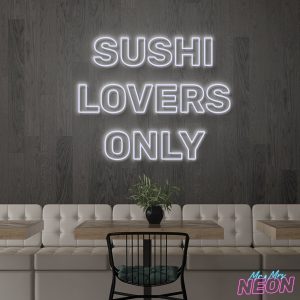 Sushi Lovers Only Neon Sign White