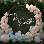 Til Death Neon Light Sign