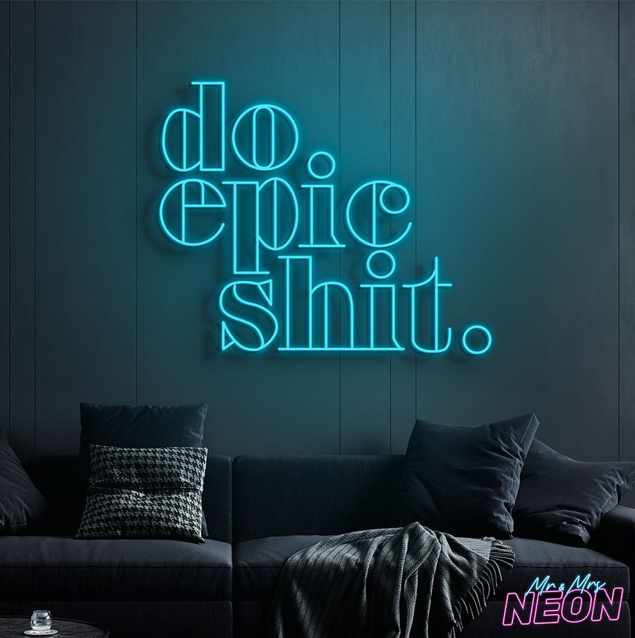 do-epic-shit-neon-light-sign-lake-blue-1.jpg do-epic-shit-neon-light-sign-lake-blue-1.jpg