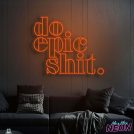 do-epic-shit-neon-light-sign-orange-1.jpg