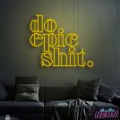 do-epic-shit-neon-light-sign-yellow-1.jpg